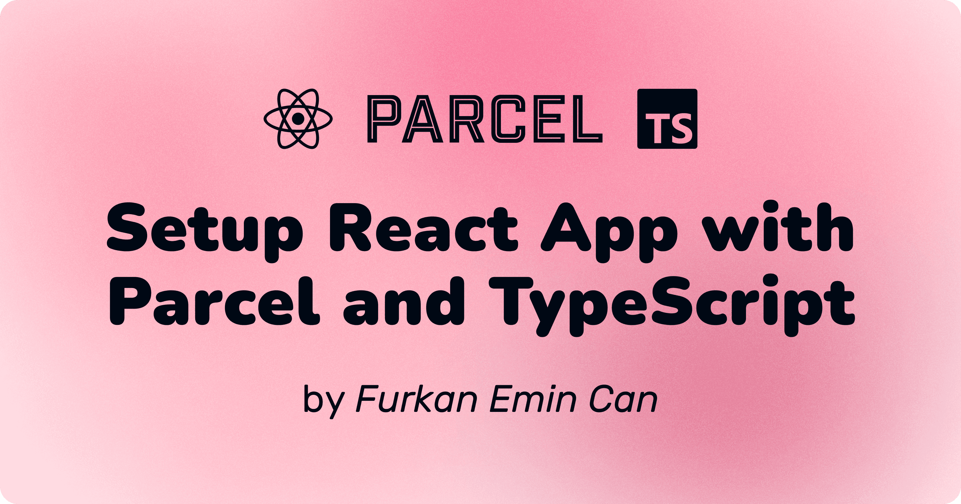 How to Setup React App with Parcel and TypeScript